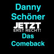 Tickets für Danny Schöner - DAS COMEBACK am 03.06.2017 - Karten kaufen